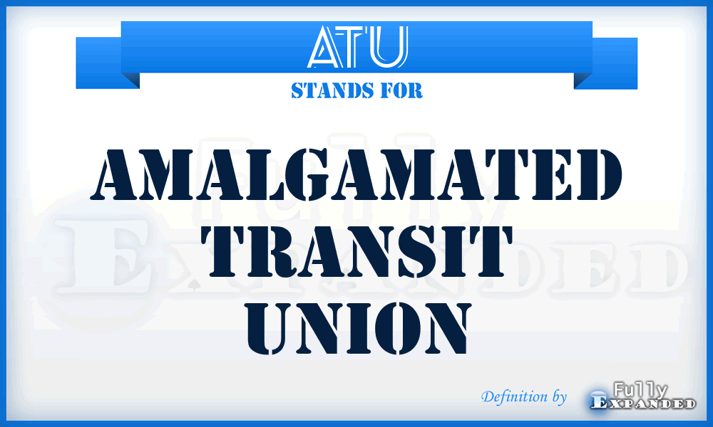 ATU - Amalgamated Transit Union