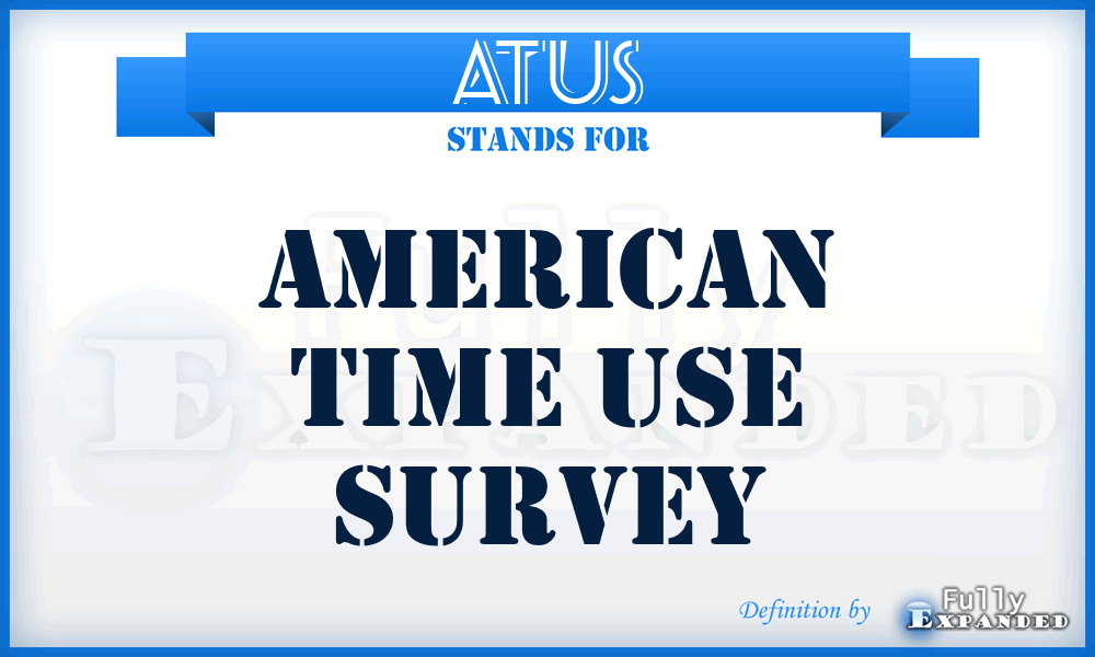 ATUS - American Time Use Survey