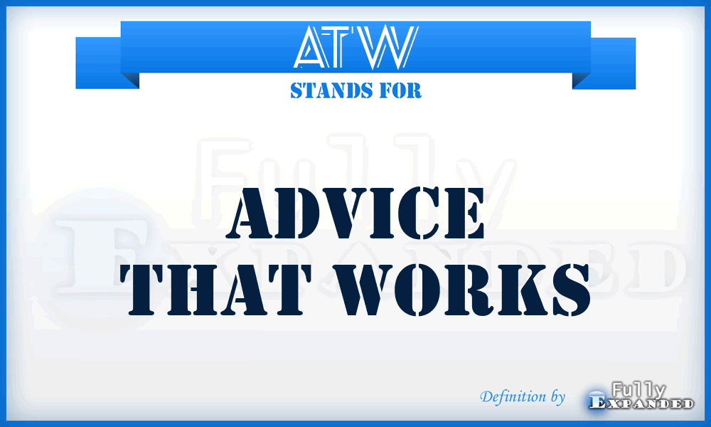 ATW - Advice That Works