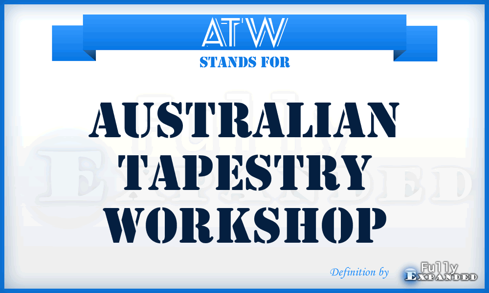 ATW - Australian Tapestry Workshop