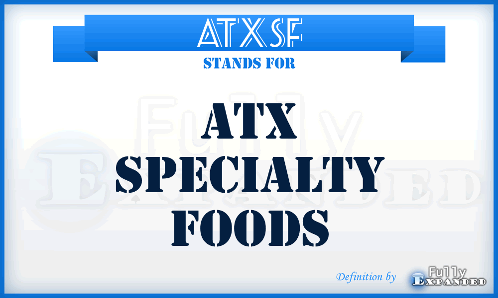 ATXSF - ATX Specialty Foods