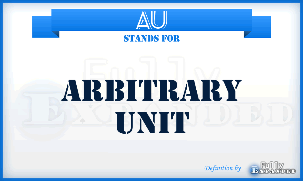 AU - Arbitrary Unit