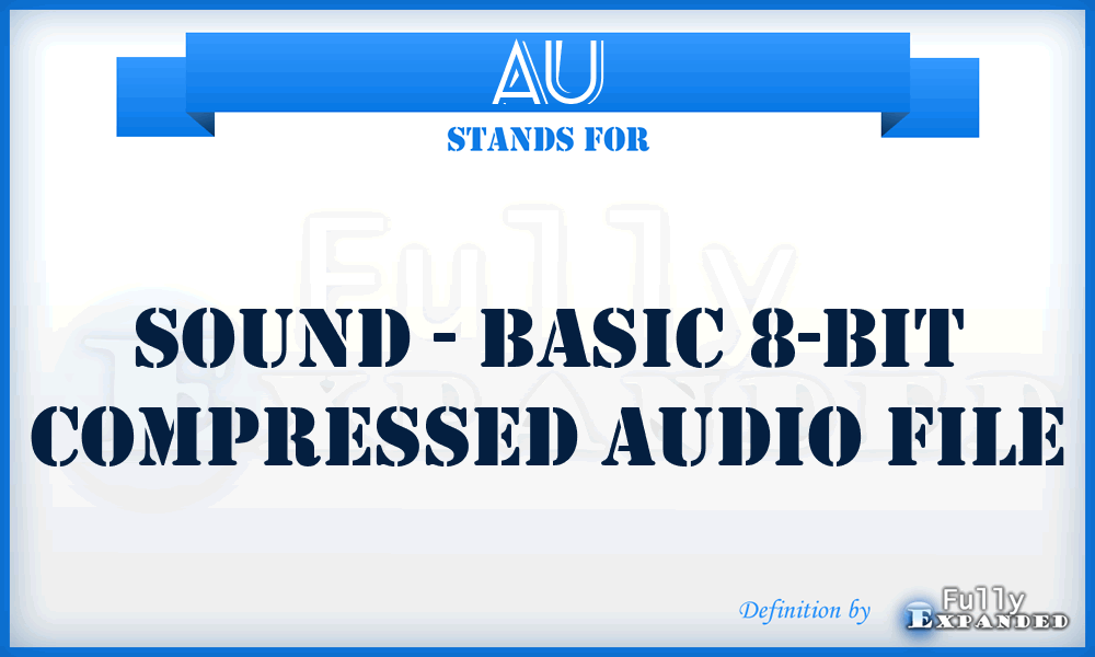 AU - Sound - basic 8-bit compressed audio file