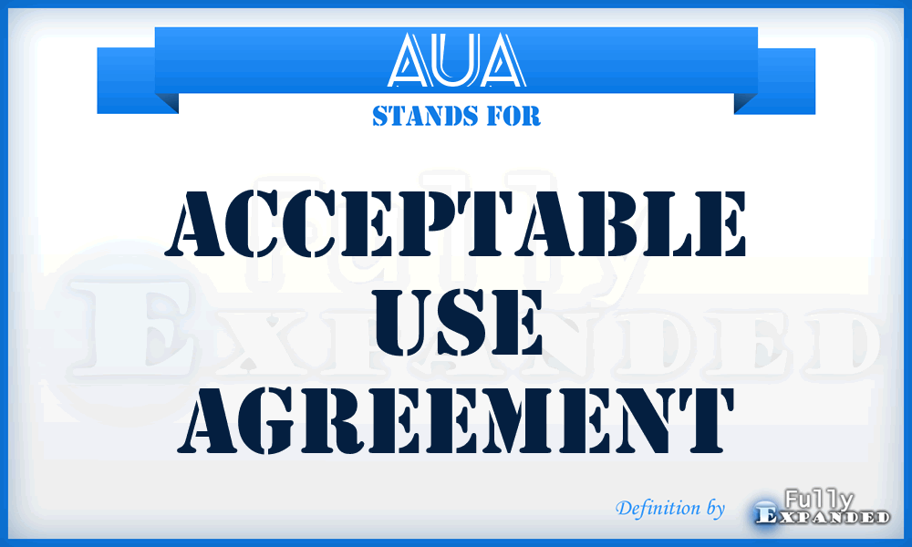 AUA - Acceptable Use Agreement