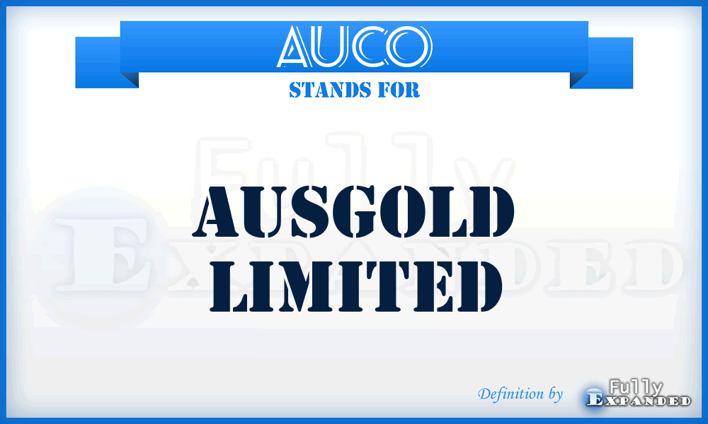 AUCO - Ausgold Limited