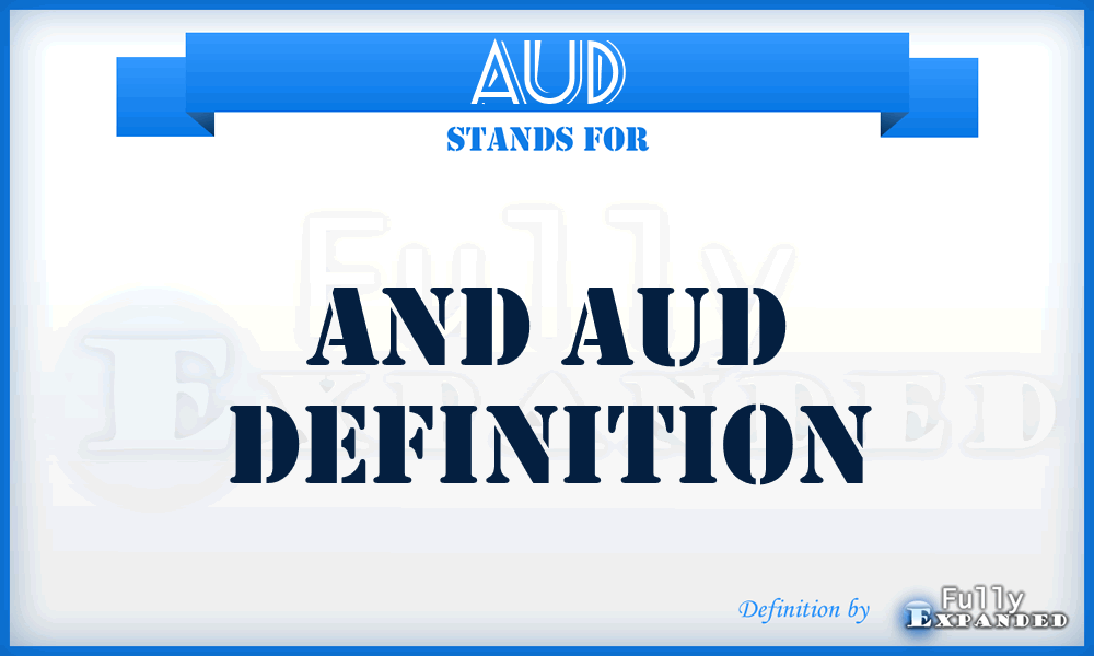 AUD - and AUD definition