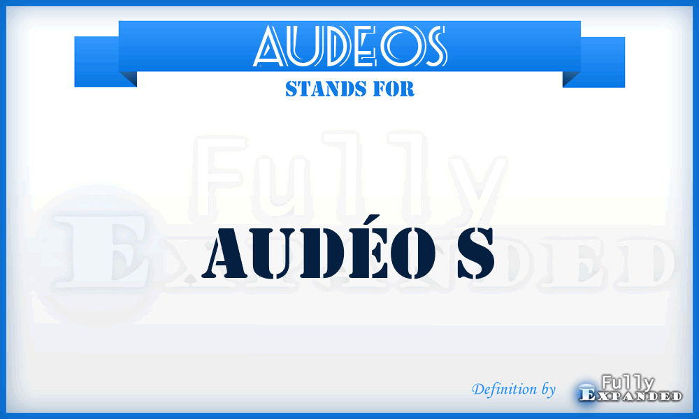 AUDEOS - Audéo S