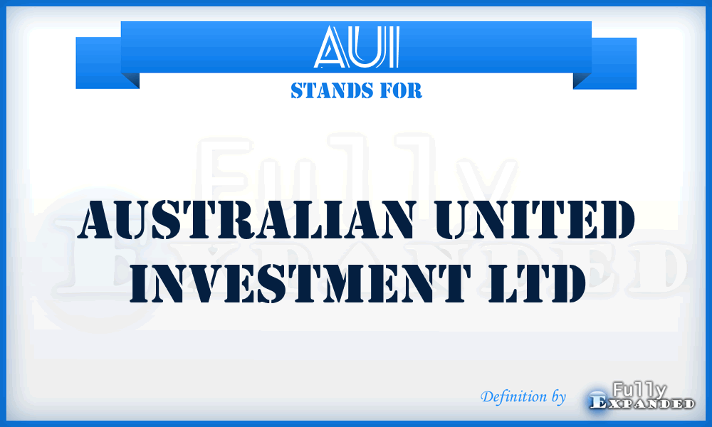 AUI - Australian United Investment Ltd