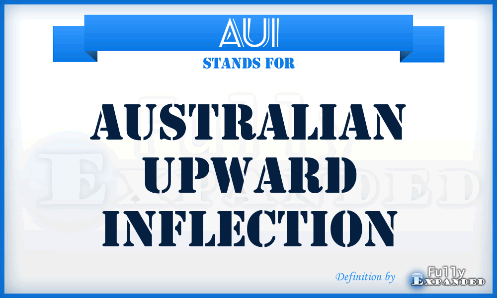 AUI - Australian Upward Inflection