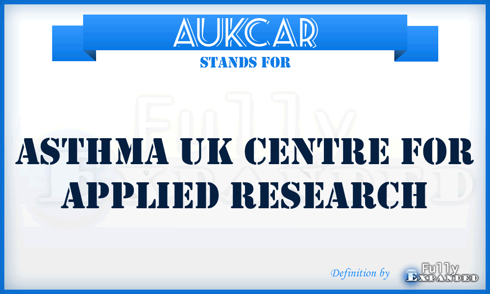 AUKCAR - Asthma UK Centre for Applied Research