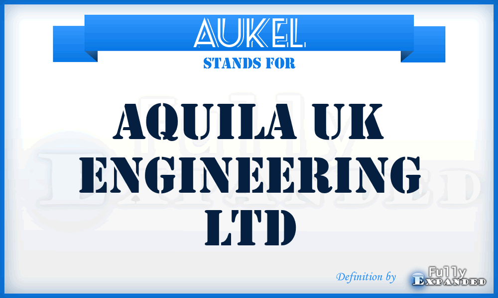 AUKEL - Aquila UK Engineering Ltd