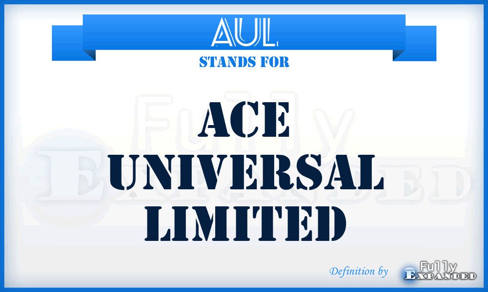 AUL - Ace Universal Limited