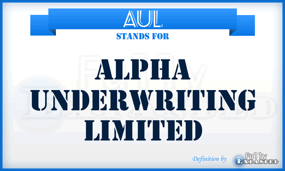 AUL - Alpha Underwriting Limited