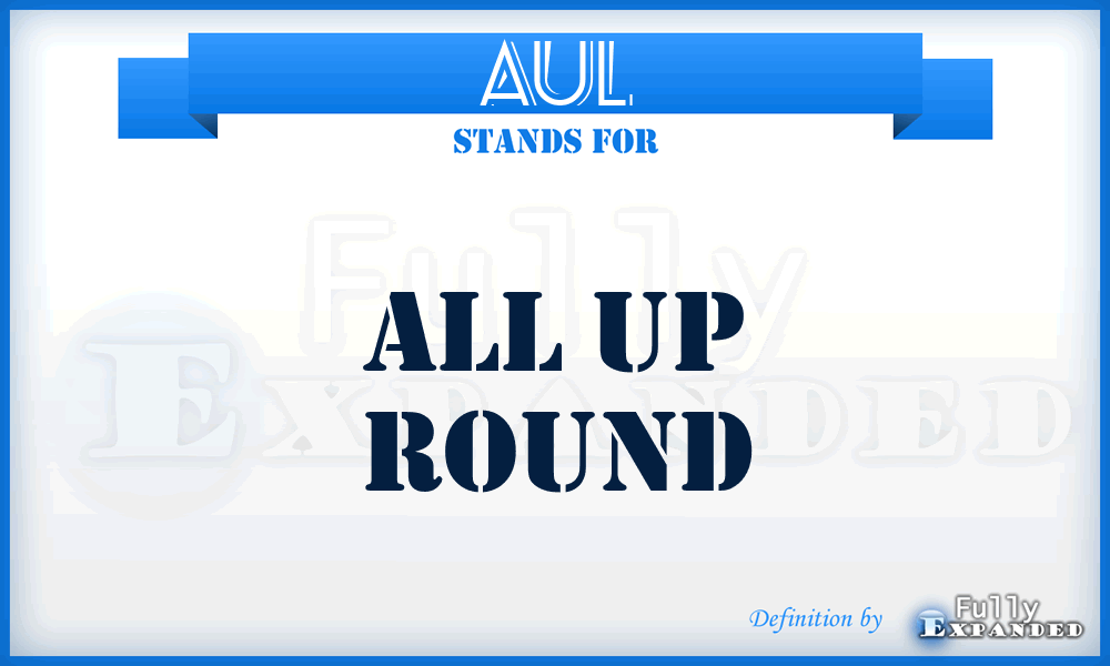 AUL - all up round