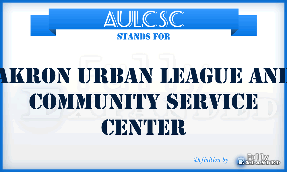 AULCSC - Akron Urban League and Community Service Center