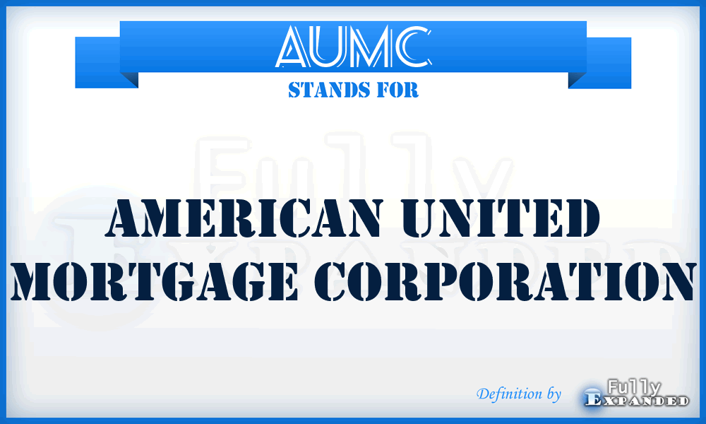 AUMC - American United Mortgage Corporation