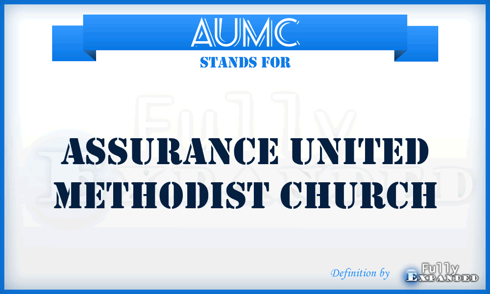 AUMC - Assurance United Methodist Church