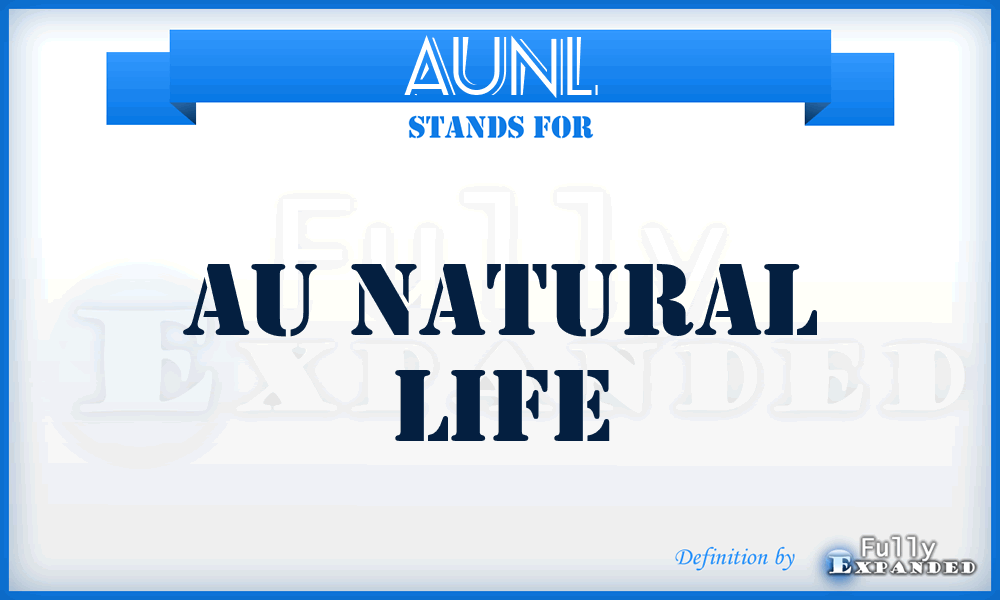 AUNL - AU Natural Life