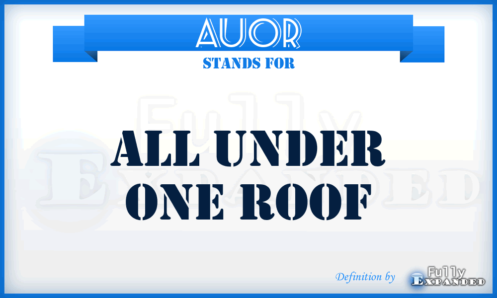 AUOR - All Under One Roof