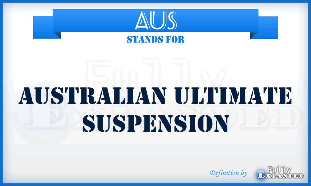 AUS - Australian Ultimate Suspension