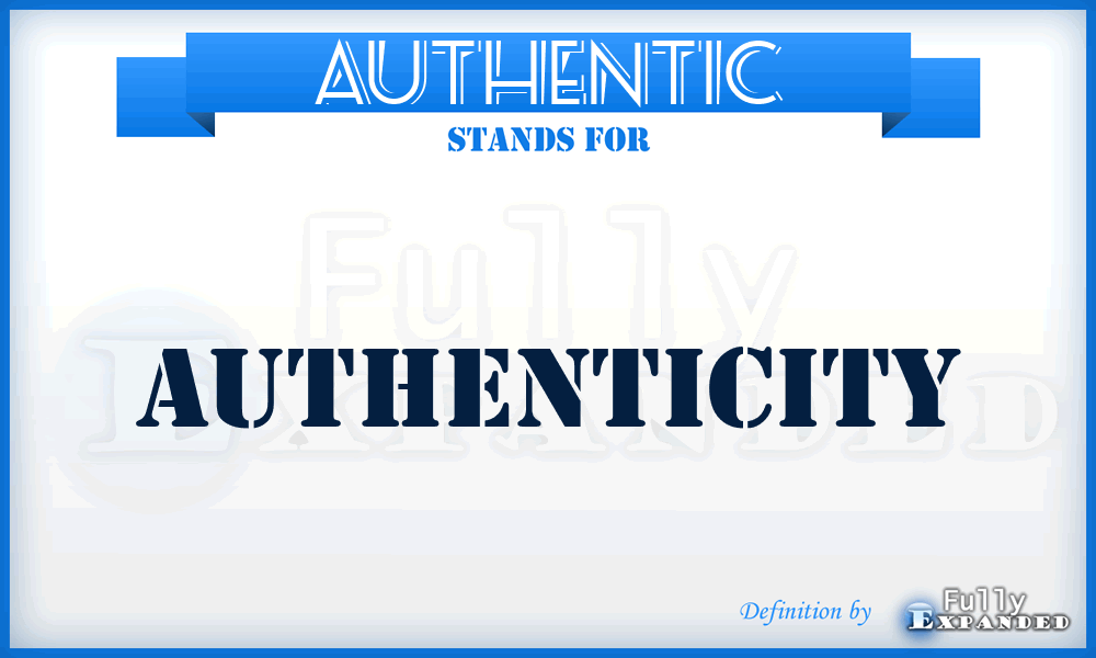 AUTHENTIC - Authenticity