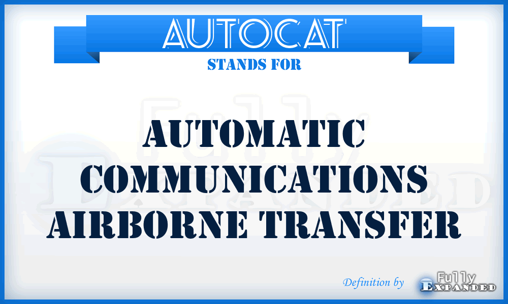 AUTOCAT - automatic communications airborne transfer