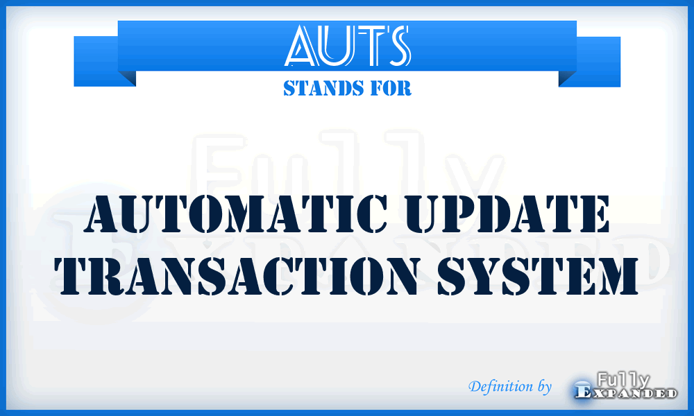AUTS - Automatic Update Transaction System