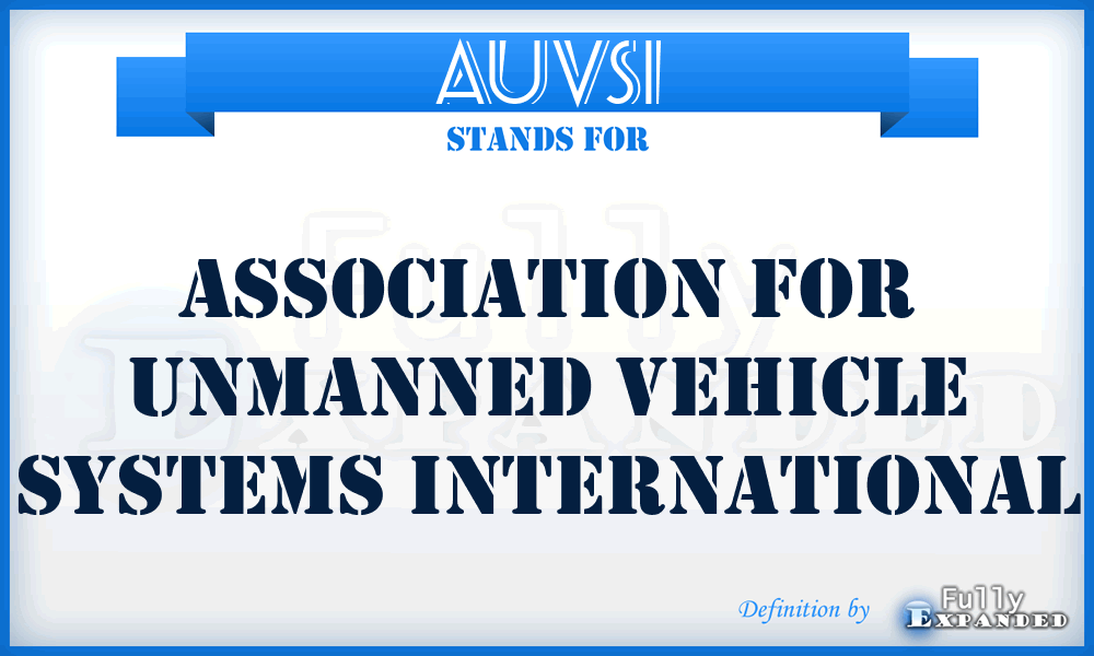 AUVSI - Association for Unmanned Vehicle Systems International