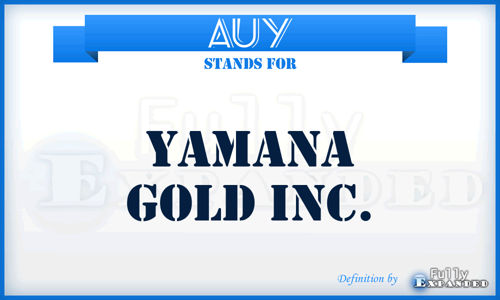AUY - Yamana Gold Inc.