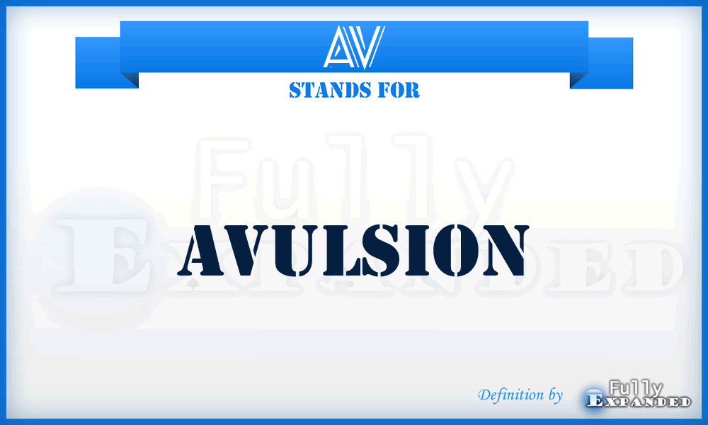 AV - Avulsion