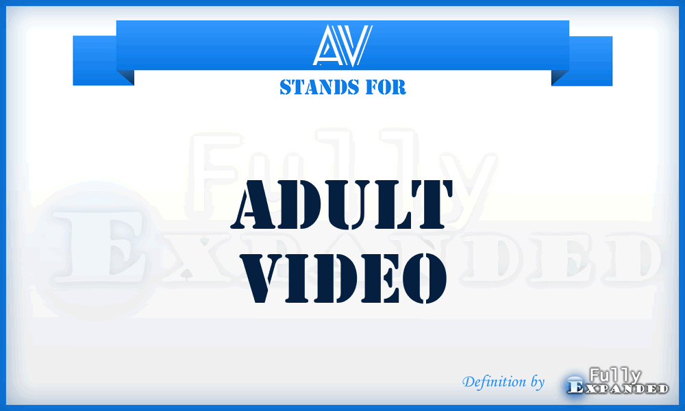 AV - Adult Video
