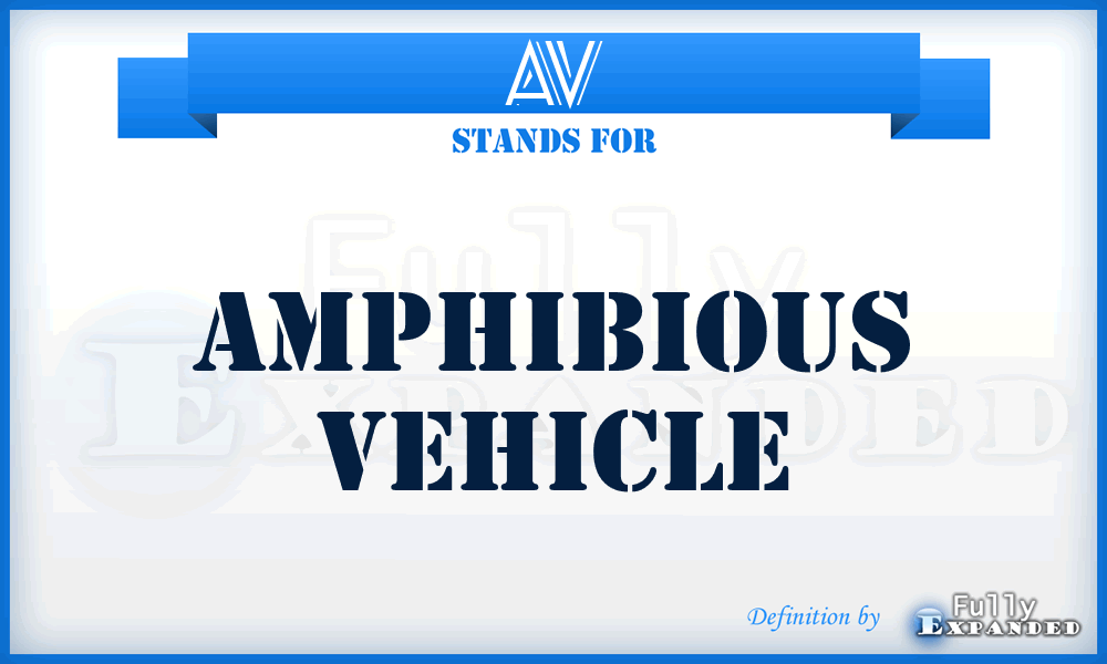 AV - Amphibious Vehicle