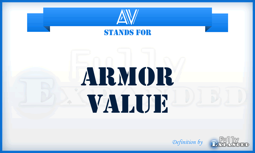 AV - Armor Value