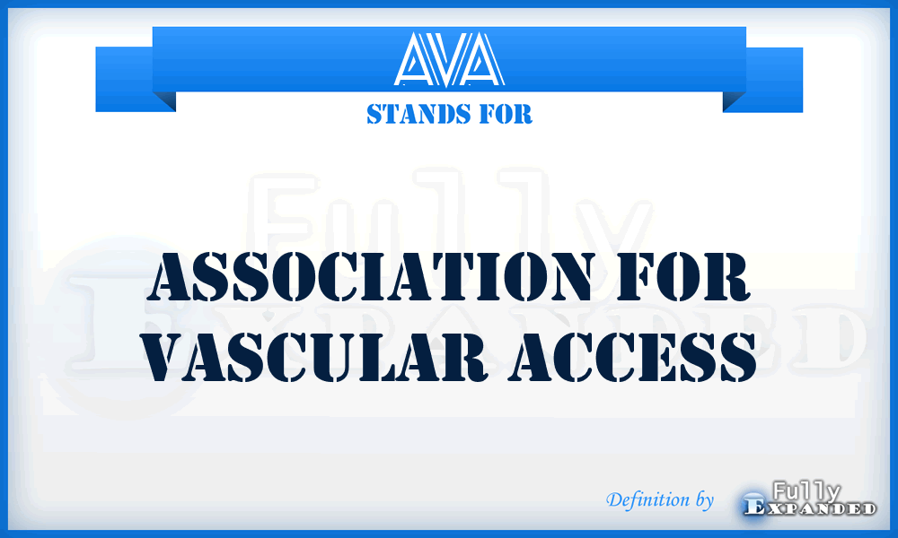 AVA - Association for Vascular Access