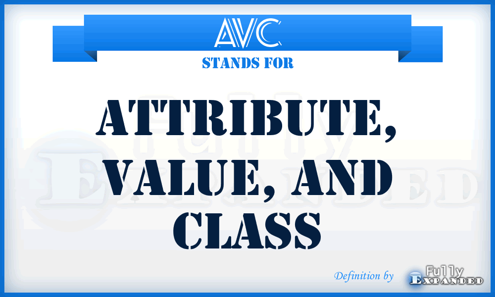 AVC - Attribute, Value, and Class
