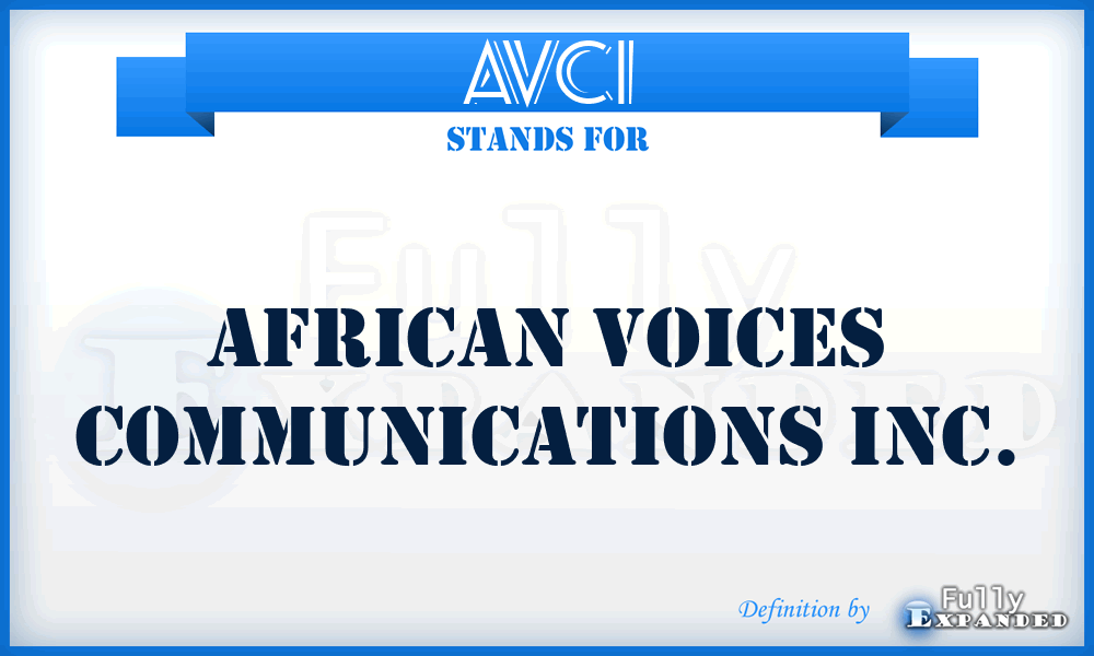 AVCI - African Voices Communications Inc.