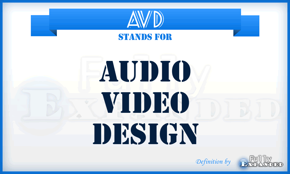 AVD - Audio Video Design