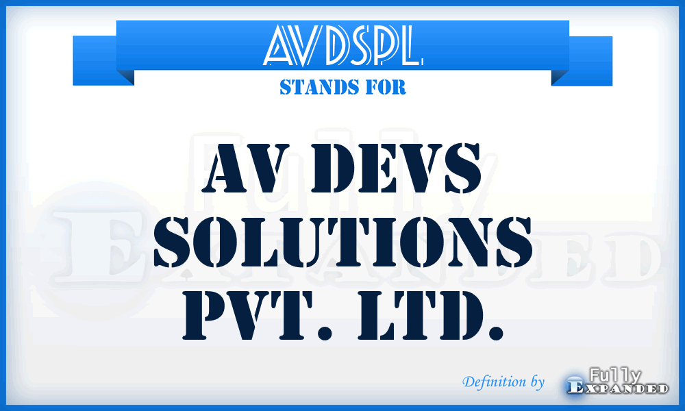 AVDSPL - AV Devs Solutions Pvt. Ltd.