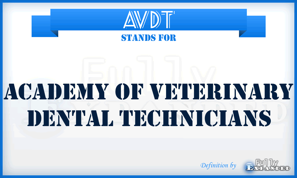 AVDT - Academy of Veterinary Dental Technicians