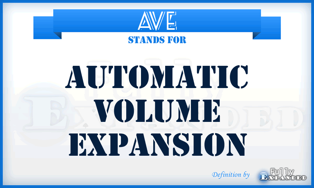 AVE - automatic volume expansion