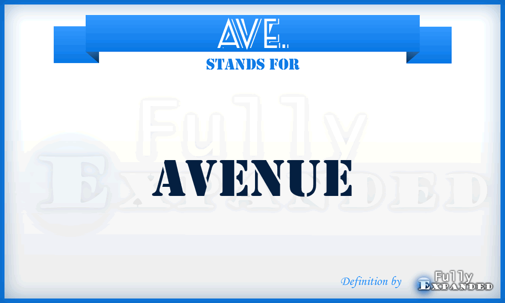 AVE. - Avenue