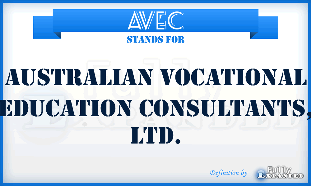AVEC - Australian Vocational Education Consultants, LTD.