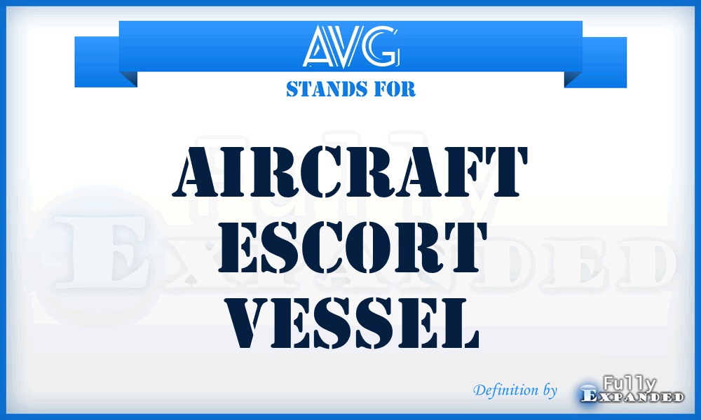 AVG - aircraft escort vessel