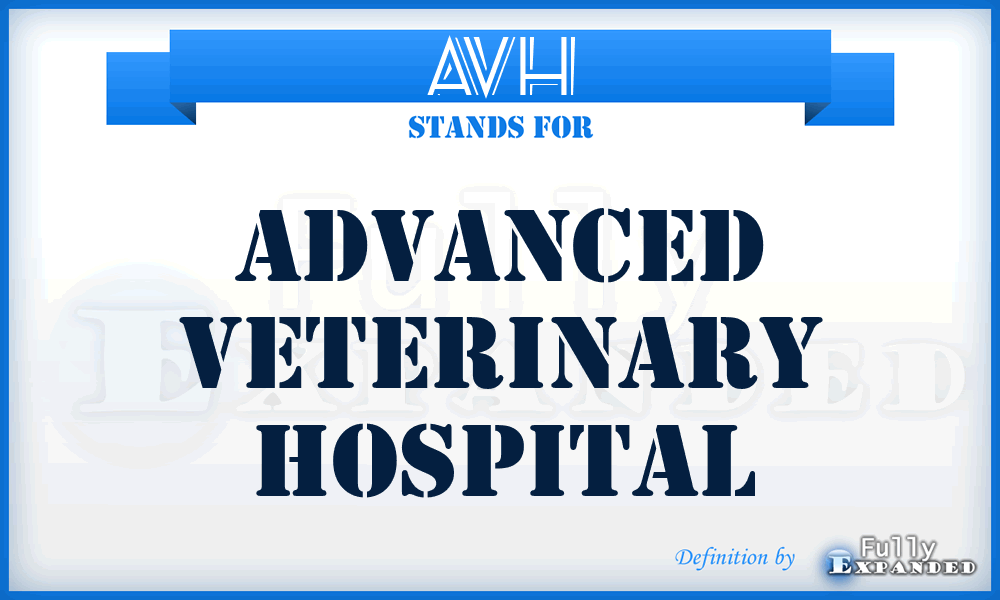 AVH - Advanced Veterinary Hospital