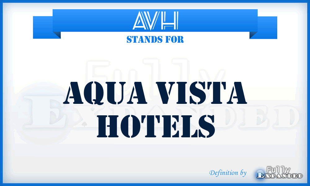 AVH - Aqua Vista Hotels