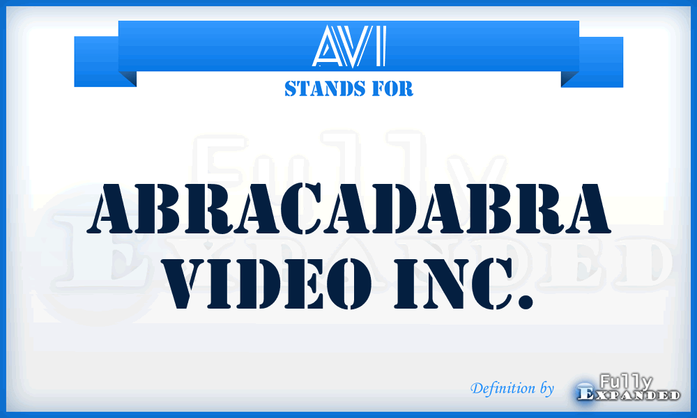AVI - Abracadabra Video Inc.