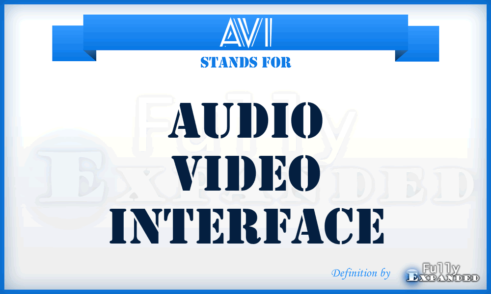 AVI - Audio Video Interface