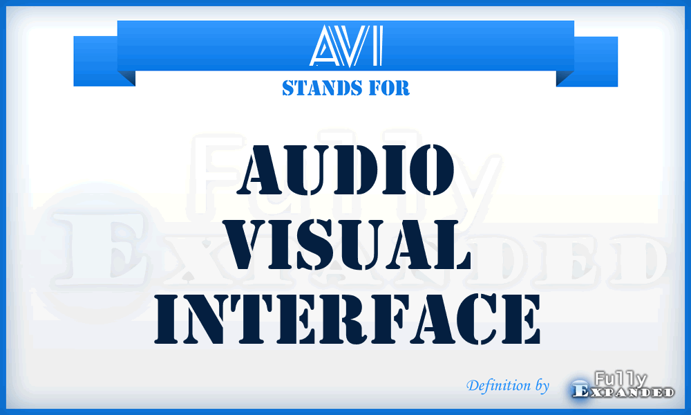 AVI - Audio Visual Interface