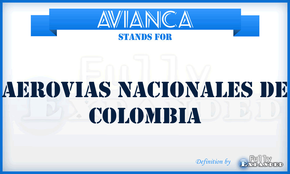 AVIANCA - Aerovias Nacionales de Colombia