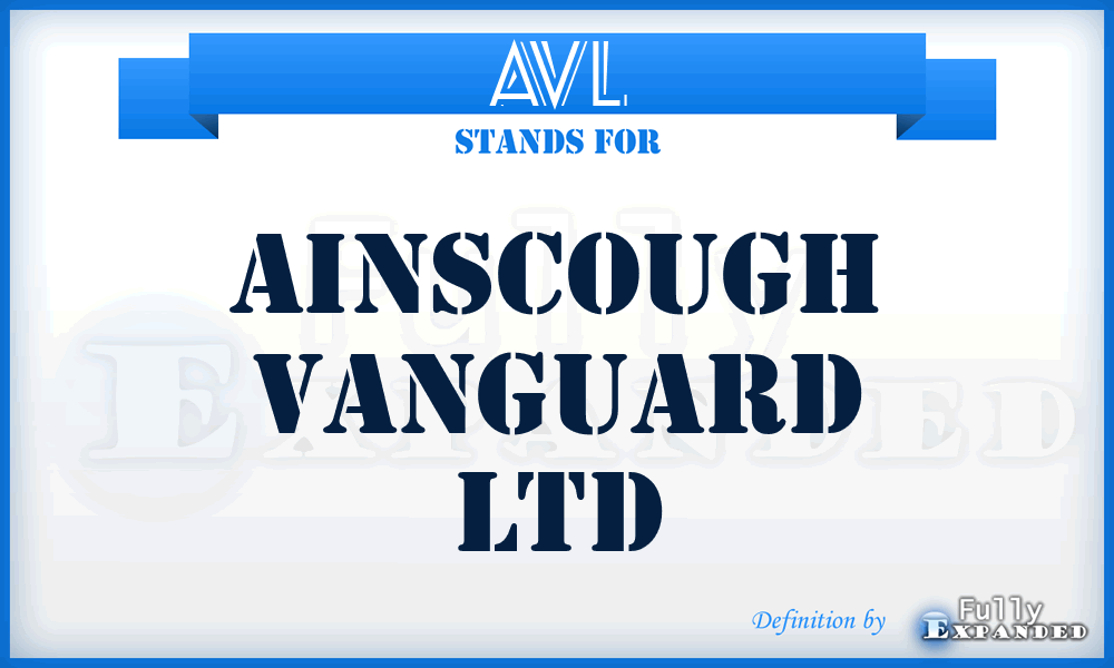 AVL - Ainscough Vanguard Ltd